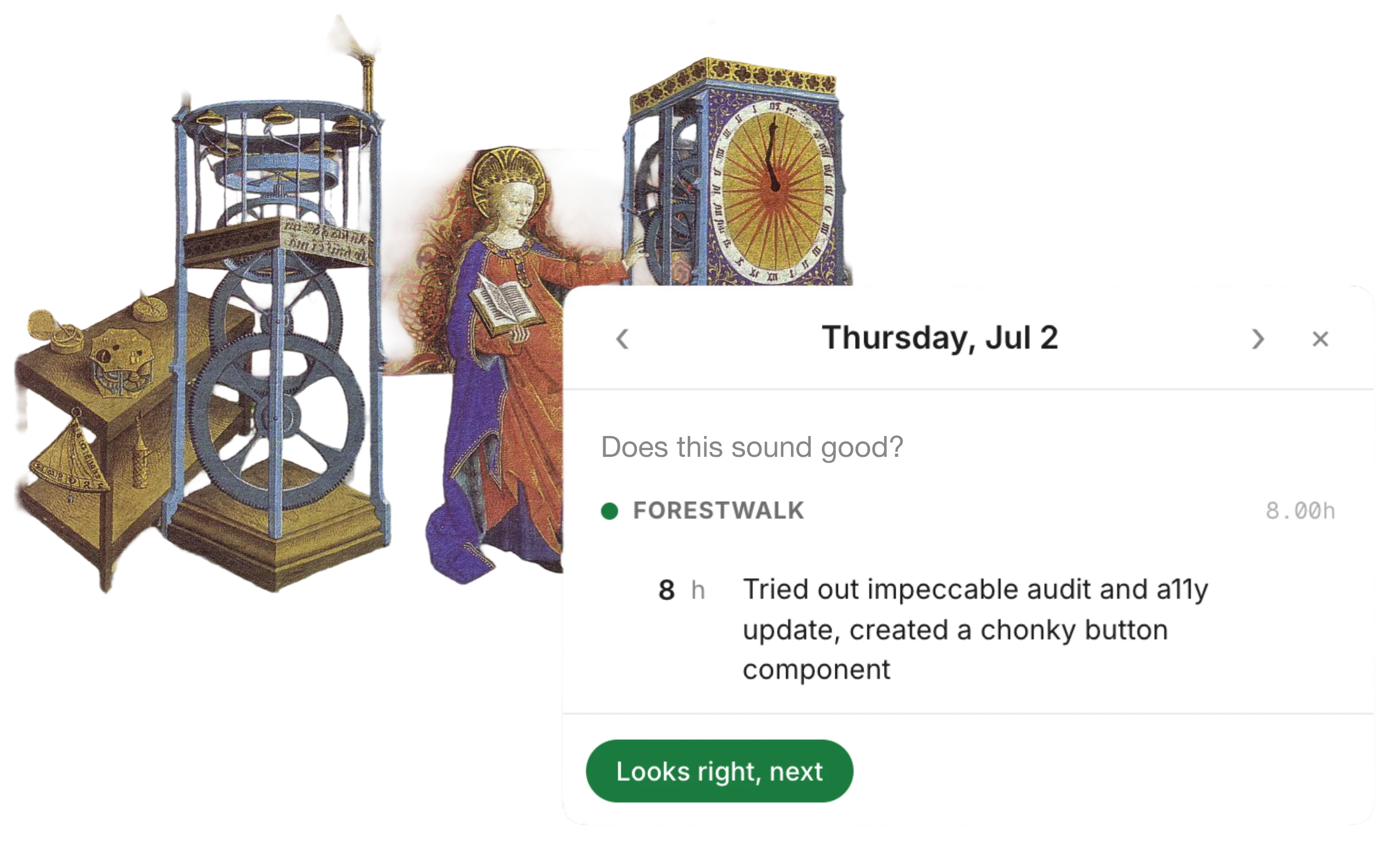 A medieval astronomical clock beside the daily popover asking Does this sound good?, with Thursday's eight hours for Forestwalk waiting on a Looks right, next button